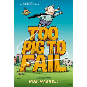Batpig: Too Pig to Fail - Hardcover