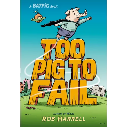 Batpig: Too Pig to Fail - Hardcover