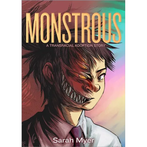 Monstrous: A Transracial Adoption Story - Paperback