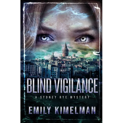 Blind Vigilance (A Sydney Rye Mystery, Book #13) - Paperback