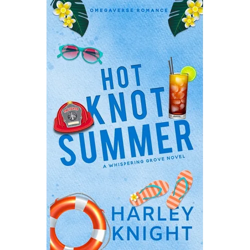 Hot Knot Summer: A Cozy Omegaverse Romance - Paperback