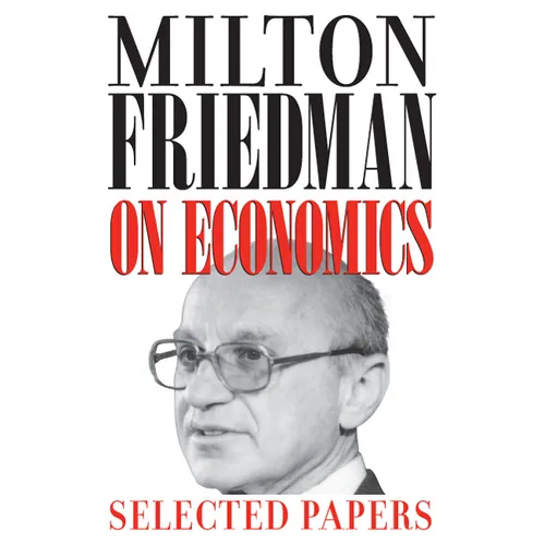 Milton Friedman on Economics: Selected Papers - Paperback