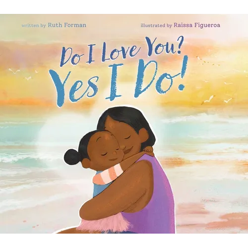 Do I Love You? Yes I Do! - Hardcover
