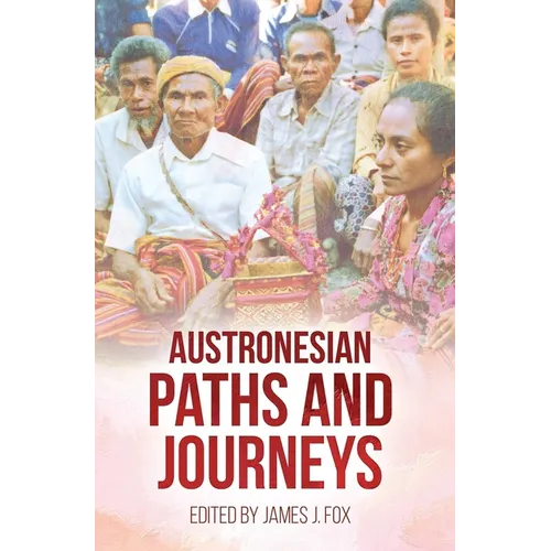 Austronesian Paths and Journeys - Paperback