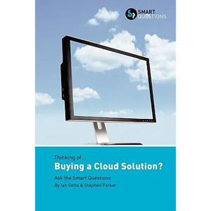 Thinking of... Buying a Cloud Solution? Ask the Smart Questions - Paperback
