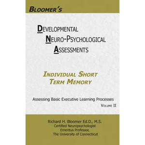 Bloomer's Developmental Neuropsychological Assessments Volume II: Individual Short Term Memory - Paperback