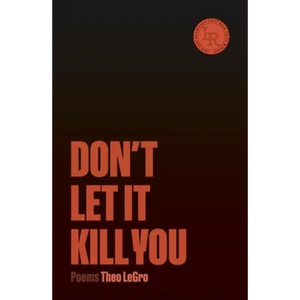 Don't Let It Kill You: Poems - Paperback