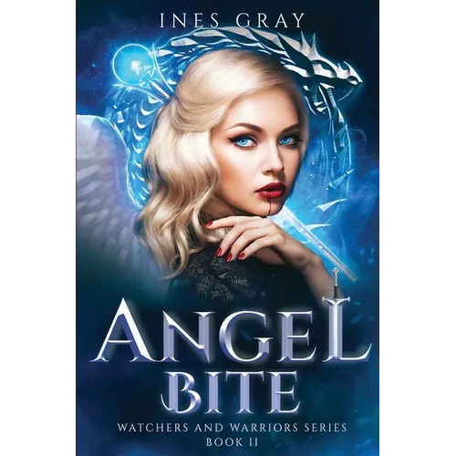 Angel Bite: Watchers and Warriors Series, Book II - Paperback