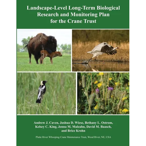 Landscape-Level Long-Term Biological Research and Monitoring Plan for the Crane Trust - Paperback