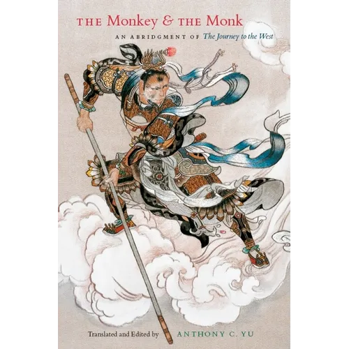 The Monkey and the Monk: An Abridgment of The Journey to the West - Paperback