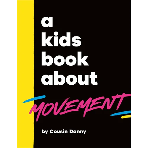 A Kids Book about Movement - Hardcover