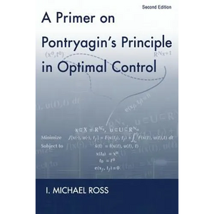 A Primer on Pontryagin's Principle in Optimal Control: Second Edition - Paperback