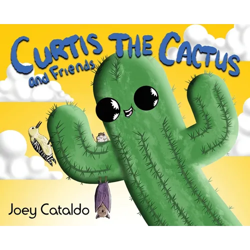 Curtis the Cactus and Friends - Hardcover