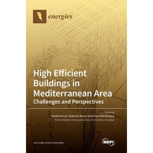 High Efficient Buildings in Mediterranean Area: Challenges and Perspectives - Hardcover