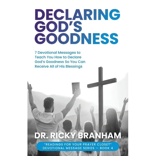 Declaring God's Goodness - Paperback