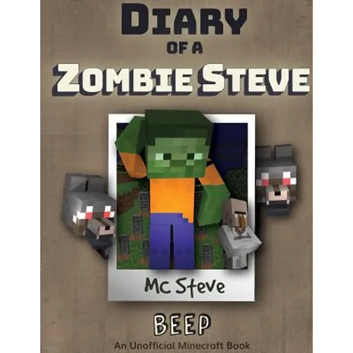 Diary of a Minecraft Zombie Steve: Book 1 - Beep - Paperback