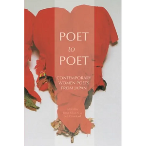 Poet to Poet: Contemporary Women Poets from Japan - Paperback
