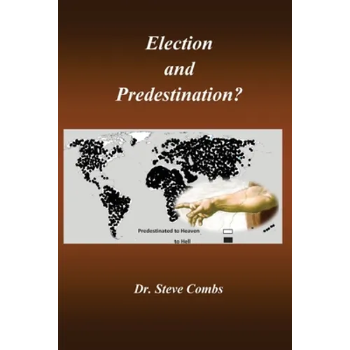 Election and Predestination: Ephesians 1:4-5 - Paperback