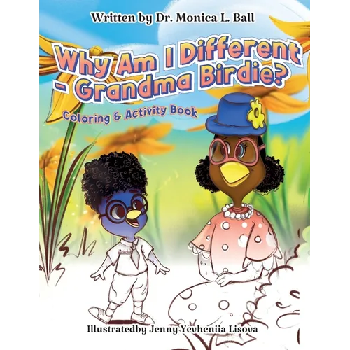 Why Am I Different-Grandma Birdie? Coloring & Activity Book - Paperback