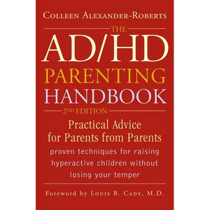 The ADHD Parenting Handbook: Practical Advice for Parents from Parents - Paperback