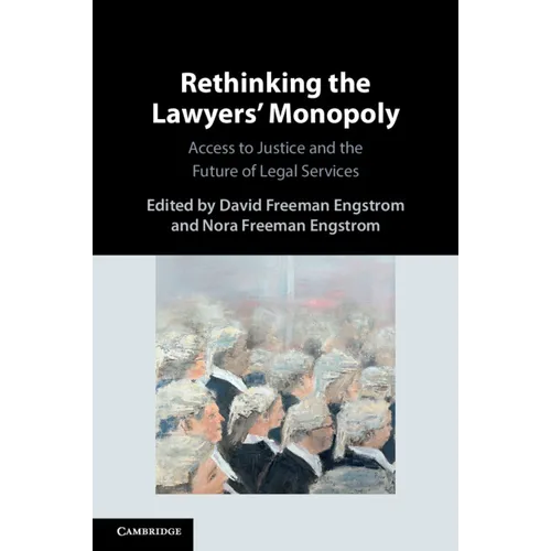 Rethinking the Lawyers' Monopoly - Paperback