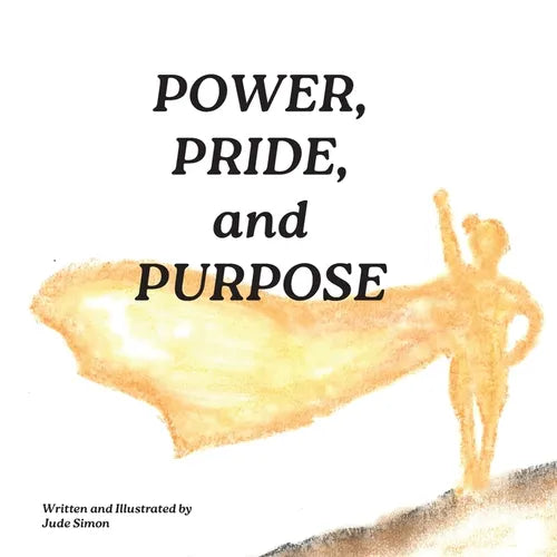 Power, Pride, and Purpose - Paperback