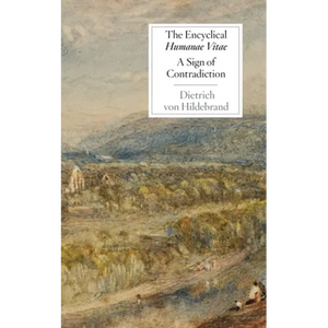 The Encyclical Humanae Vitae: A Sign of Contradiction: An Essay in Birth Control and Catholic Conscience - Paperback