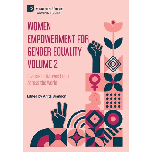 Women Empowerment for Gender Equality Volume 2: Diverse Initiatives from Across the World - Hardcover