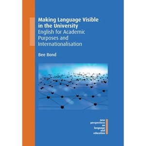 Making Language Visible in the University: English for Academic Purposes and Internationalisation - Paperback