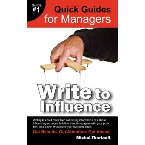 Write To Influence - Quick Guides for Managers - Paperback