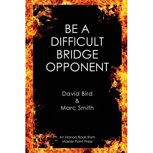 Be a Difficult Bridge Opponent - Paperback