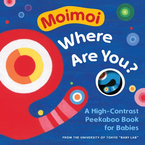 Moimoi, Where Are You?: A High-Contrast Peekaboo Book for Babies - Board Book