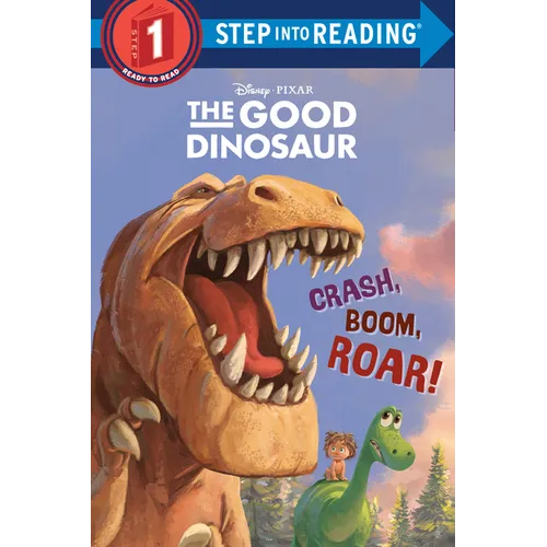Crash, Boom, Roar! (Disney/Pixar the Good Dinosaur) - Paperback