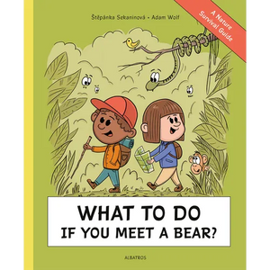 What to Do If You Meet a Bear?: A Nature Survival Guide - Hardcover