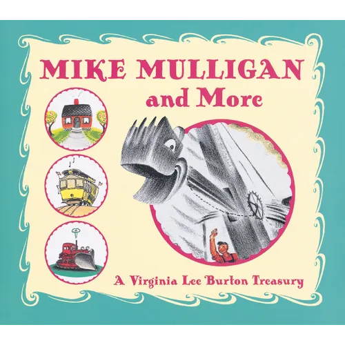 Mike Mulligan and More: A Virginia Lee Burton Treasury - Hardcover