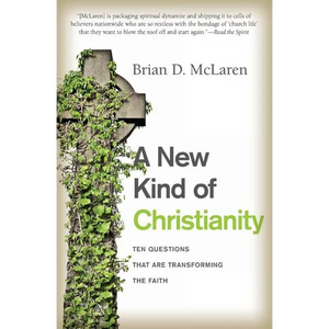 A New Kind of Christianity: Ten Questions That Are Transforming the Faith - Paperback