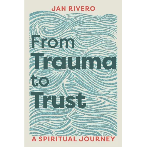 From Trauma to Trust - Paperback