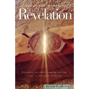 Interpreting the Book of Revelation: Principles for Understanding End-Time Events in Theis Book of Destiny - Paperback