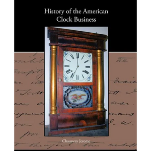 History of the American Clock Business - Paperback
