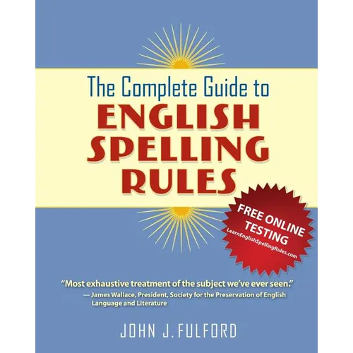 The Complete Guide to English Spelling Rules - Paperback