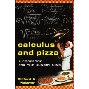 Calculus and Pizza: A Cookbook for the Hungry Mind - Paperback