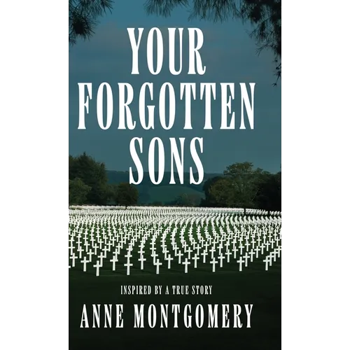 Your Forgotten Sons - Hardcover