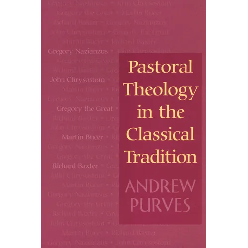 Pastoral Theology in the Classical Tradition - Paperback
