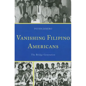 Vanishing Filipino Americans: The Bridge Generation - Paperback