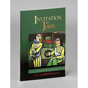 Invitation to John: Leader Guide: A Short-Term Disciple Bible Study - Paperback