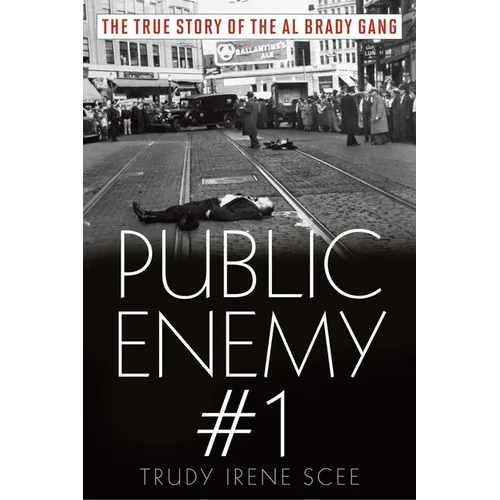 Public Enemy Number One: The True Story of the Brady Gang - Paperback