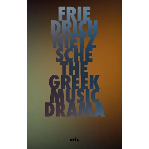 The Greek Music Drama - Paperback