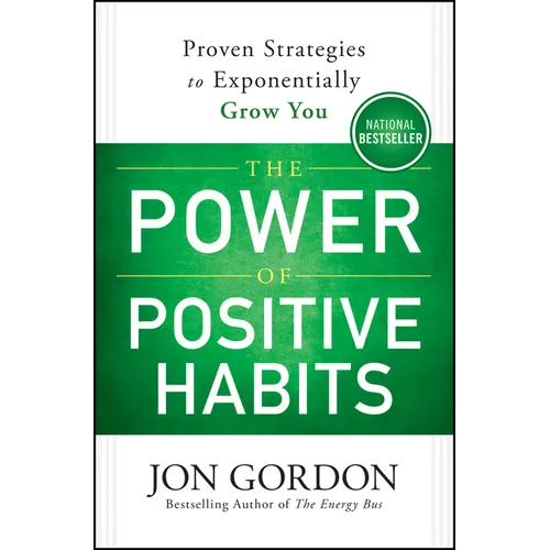 The Power of Positive Habits - Hardcover