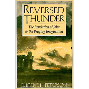 Reversed Thunder: The Revelation of John and the Praying Imagination - Paperback