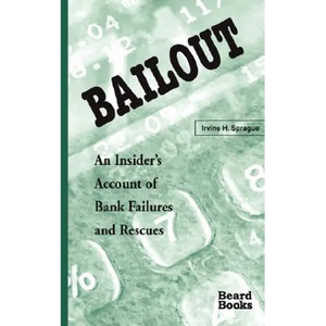 Bailout: An Insider's Account of Bank Failures and Rescues - Paperback